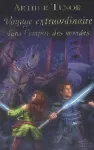 Voyage extraordinaire dans l'empire des mondes