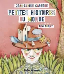 Petites histoires du monde