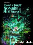 Dans la forêt sombre et mystérieuse