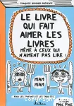 Le livre qui fait aimer les livres même à ceux qui n'aiment pas lire