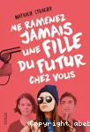 Ne ramenez jamais une fille du futur chez vous