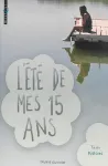 L'été de mes 15 ans