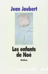 Les enfants de Noé (Série de 30 exemplaires)