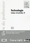 Technologie - cahier d'activites 5eme - professeur - 2017