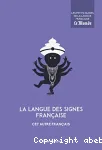 La langue des signes française, cet autre français