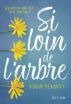 Si loin de l'arbre