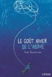 Le goût amer de l'abîme