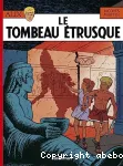 LE TOMBEAU ETRUSQUE Alix