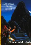 (LES) INCAS, PEUPLE DU SOLEIL