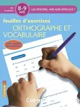 Orthographe et vocabulaire, 8-9 ans, CE2-3e primaire / feuilles d'exercices