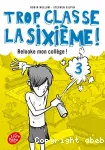 Trop classe la 6e - Tome 3