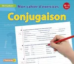 Mon cahier d'exercices de conjugaison 10-11 ans