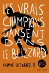 Les vrais champions dansent dans le blizzard