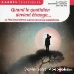 Quand le quotidien devient étrange.