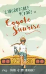 L'incroyable voyage de Coyote Sunrise