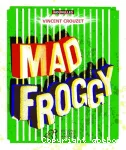 Mad Froggy