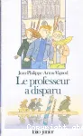 Enquête au collège : Le professeur a disparu, tome 1