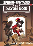 Spirou et Fantasio 44 :Le rayon noir