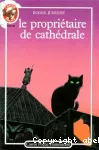 (LE) PROPRIETAIRE DE CATHEDRALE