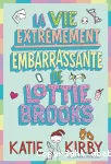 La vie extrêmement embarrassante de Lottie Brooks