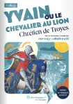 Yvain ou le Chevalier au lion, Chrétien de Troyes