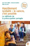 Harcèlement scolaire, le vaincre, c'est possible