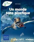 Un monde sans plastique