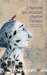 L'homme qui écoutait chanter l'oiseau