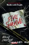 Five survive