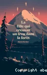 La fille qui creusait un trou dans la forêt