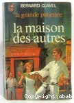 (LA) MAISON DES AUTRES La grande patience 1