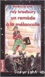 Un remède à la mélancolie