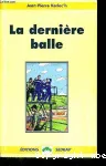 La dernière balla