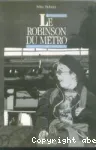 (LE) ROBINSON DU METRO