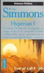 Les cantos d'Hyperion : Hypérion Tome 1