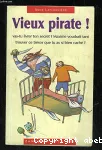 Vieux pirate !