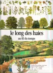 (LE) LONG DES HAIES AU FIL DU TEMPS