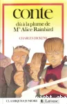 Conte dû à la plume de Mlle Alice Rainbird