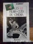 (LES) FILMS-CLES DU CINEMA