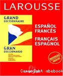 Grand dictionnaire Larousse français/espagnol