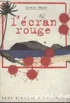 L'écran rouge
