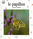 Le papillon, gracieux baladin