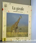 La girafe : sentinelle de la savane