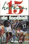 15 histoires de... football