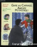 Gare au carnage, Amédée Petipotage !