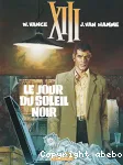 XIII : Le jour du soleil noir