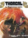 THORGAL : LA MAGICIENNE TRAHIE / PRESQUE LE PARADIS