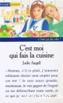 C'est moi qui fais la cuisine