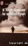 Il faut sauver le soldat Ryan