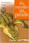 Des crocodiles au paradis